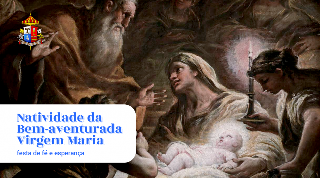 Natividade da Bem-aventurada Virgem Maria: festa de fé e esperança 1 Natividade da Bem-aventurada Virgem Maria: festa de fé e esperança